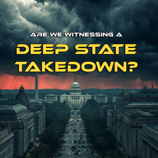 Are We Witnessing a “Deep State” Takedown?
