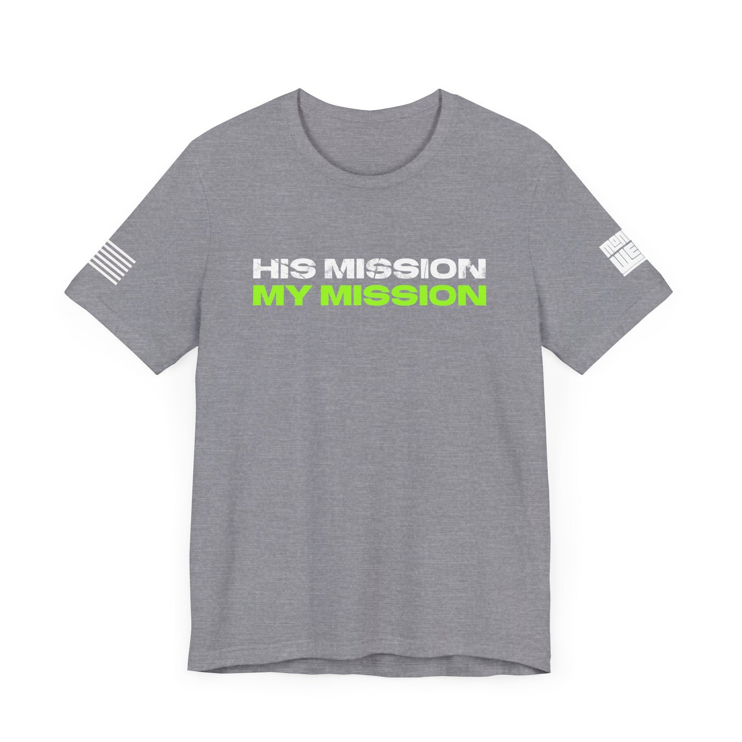 His Mission My Mission T-Shirt