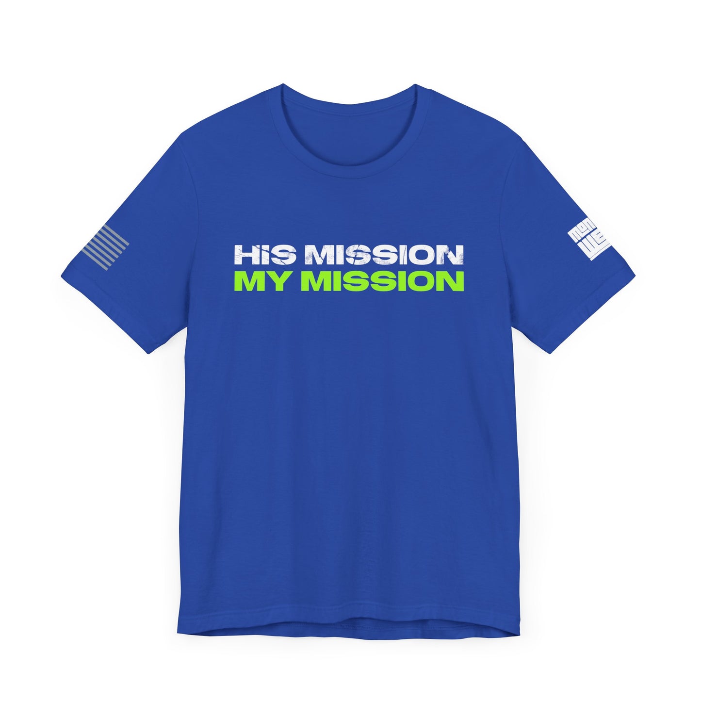 His Mission My Mission T-Shirt