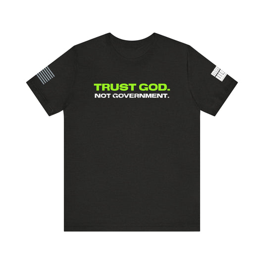 Trust God. Not Government