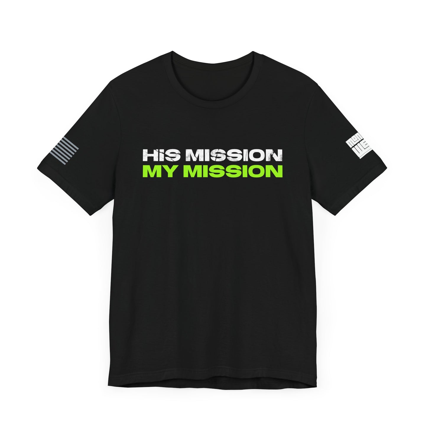 His Mission My Mission T-Shirt