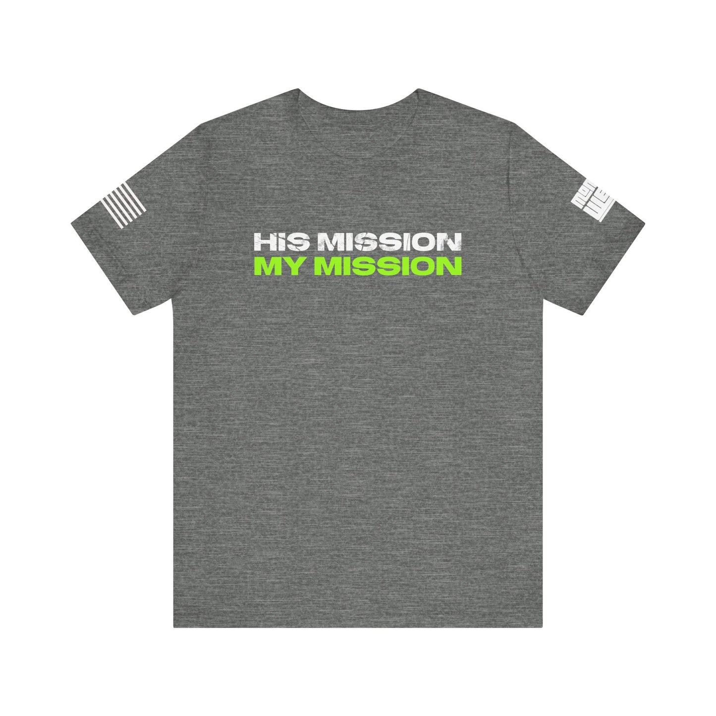 His Mission My Mission T-Shirt